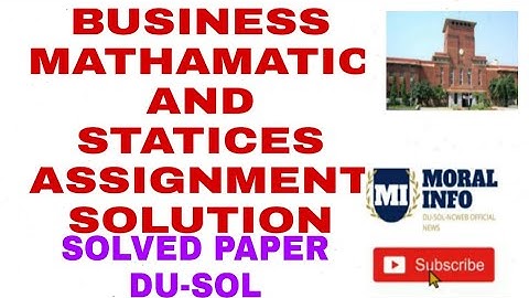 BUSINESS MATHEMATIC AND STATICES ASSIGNMENT SOLUTION || SOLVED PAPER || DU-SOL