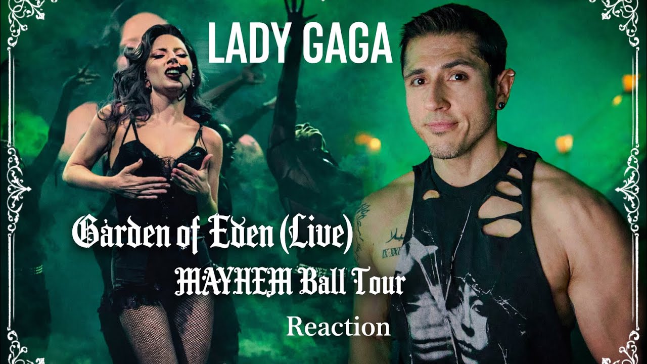 Lady Gaga - Garden of Eden (MAYHEM Ball Live) Reaction and Review