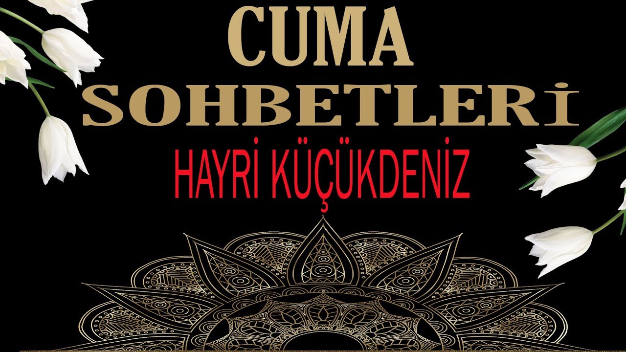 Cuma Sohbetleri Mal Ve Para Sevgisi İbretlik Bir Vaaz // Hayri Küçükdeniz