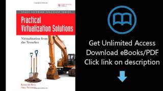 Download Practical Virtualization Solutions: Virtualization from the Trenches [P.D.F]