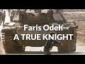 Faris odeh   a true knight