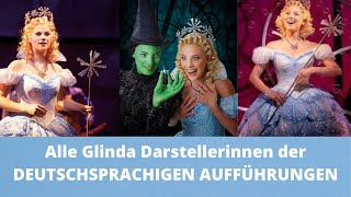 Alle Glinda Darstellerinnen der DEUTSCHSPRACHIGEN Aufführungen