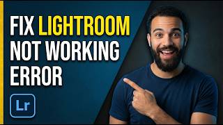 How To Fix Lightroom Not Working Error (Easy Guide)