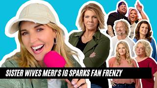 Sister Wives Meri's IG Sparks Fan Frenzy, Bunnie & Jelly Roll IG Unfollow, Netflix 'The Crash' News
