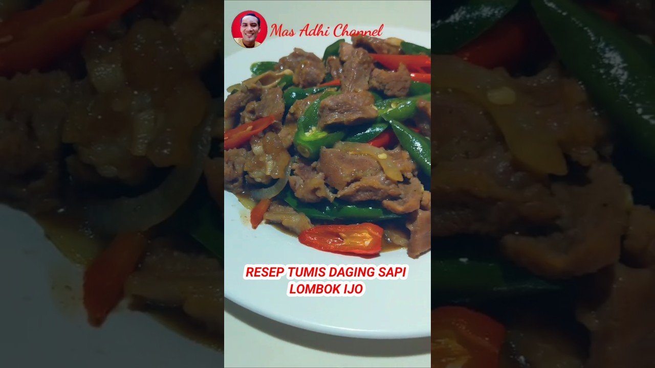 RESEP TUMIS DAGING SAPI LOMBOK IJO||Mas Adhi Channel #cooking
