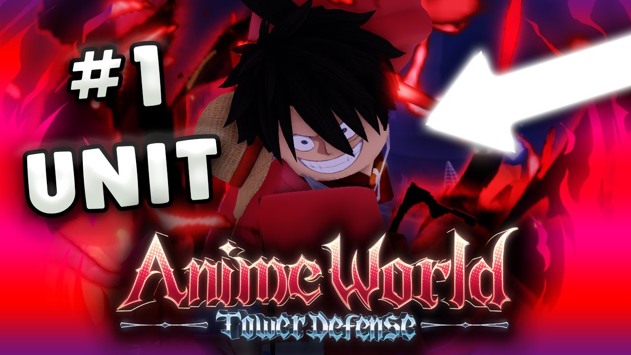 SHOWCASE THE NEW MR LUFFY UNIT, [Update 6.5🏴‍☠️] Anime World Tower Defense