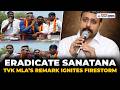 TVK MLA VMS Mustafa’s ‘Eradicate Sanatana Dharma’ Remark Sparks Massive Outrage | TVK in Controversy