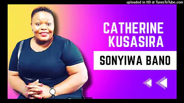 Sonyiwa Baano [Official Audio] -  Catherine Kusasira