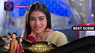 Ishq Ki Dastaan Naagmani  21 June 2023          Best Scene