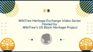 WikiTree Heritage Exchange Video Series: #1 Intro to Heritage Exchange