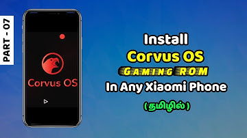 Install Corvus ROM in Any Xiaomi Mobile - Install Gaming OS in Redmi Mobile - In Tamil | Loop Tech