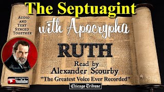 8 |  SEPTUAGINT & Apocrypha | RUTH |  By Alexander Scourby | AUDIO and TEXT | Synced Together.