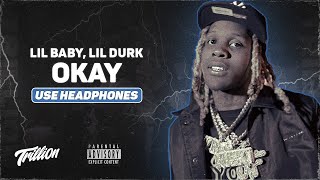 Lil Baby ft. Lil Durk - Okay | 9D AUDIO 🎧