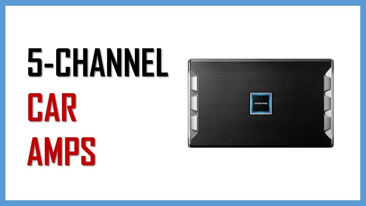 Top 9 Best 5 Channel Car Amplifiers YouTube