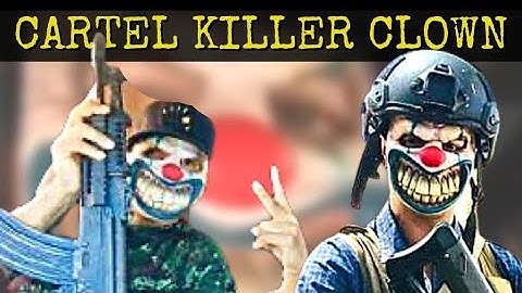 The Mexican Clown That Killed Cartel Members And Filmed It