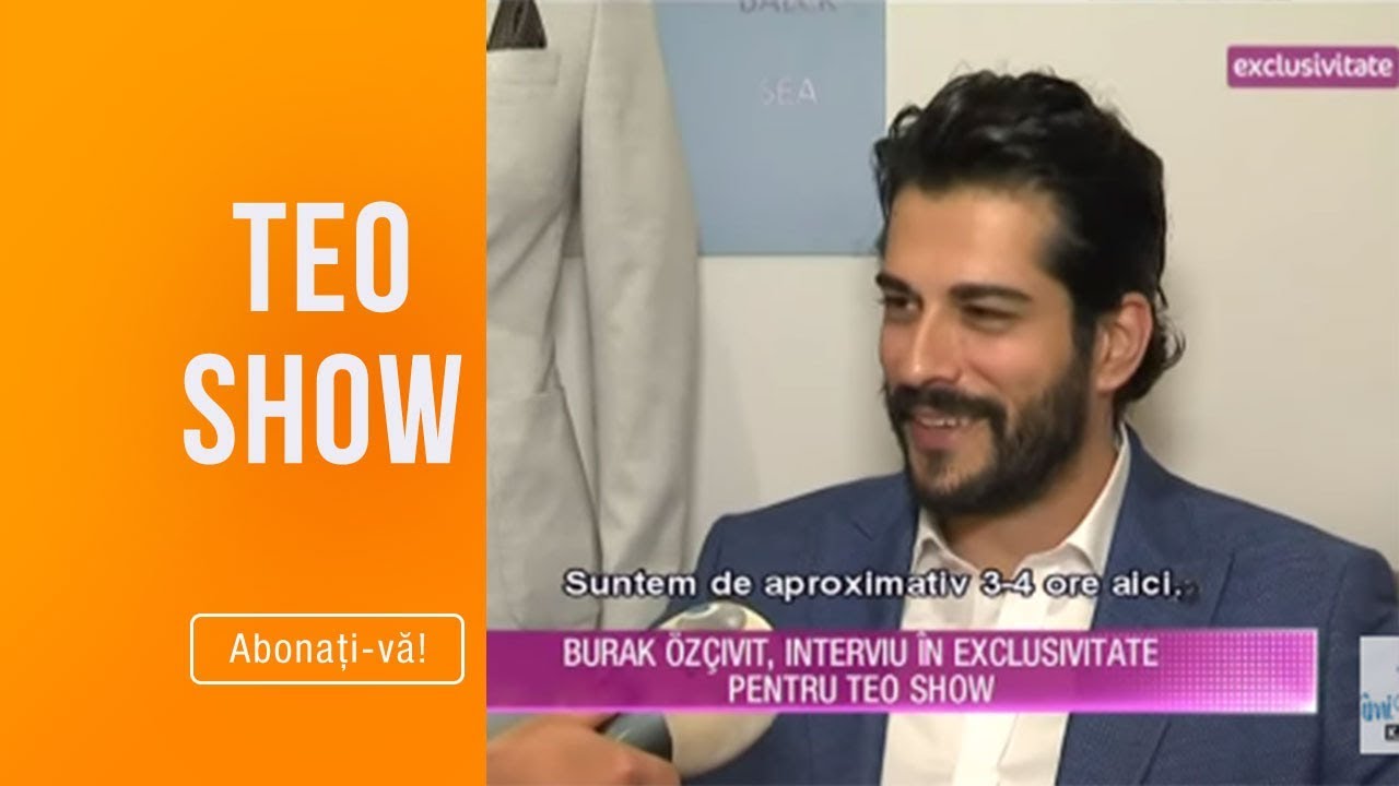 Teo Show 27 06 2019 Burak Ozcivit Interviu In Exclusivitate