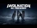 AWOLNATION - Kill Your Heroes (Official Visualizer)