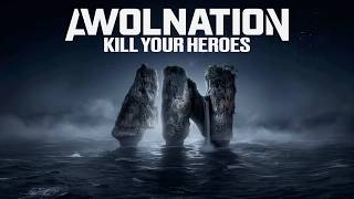 AWOLNATION - Kill Your Heroes (Official Visualizer)