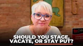Occupied, Vacant, or Staged: What Selling Strategy Works Best?