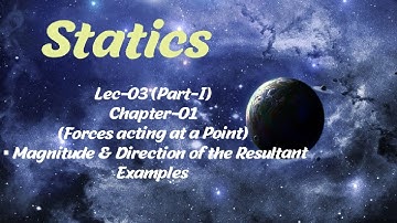 Lec-03 (Part-1)( Statics )