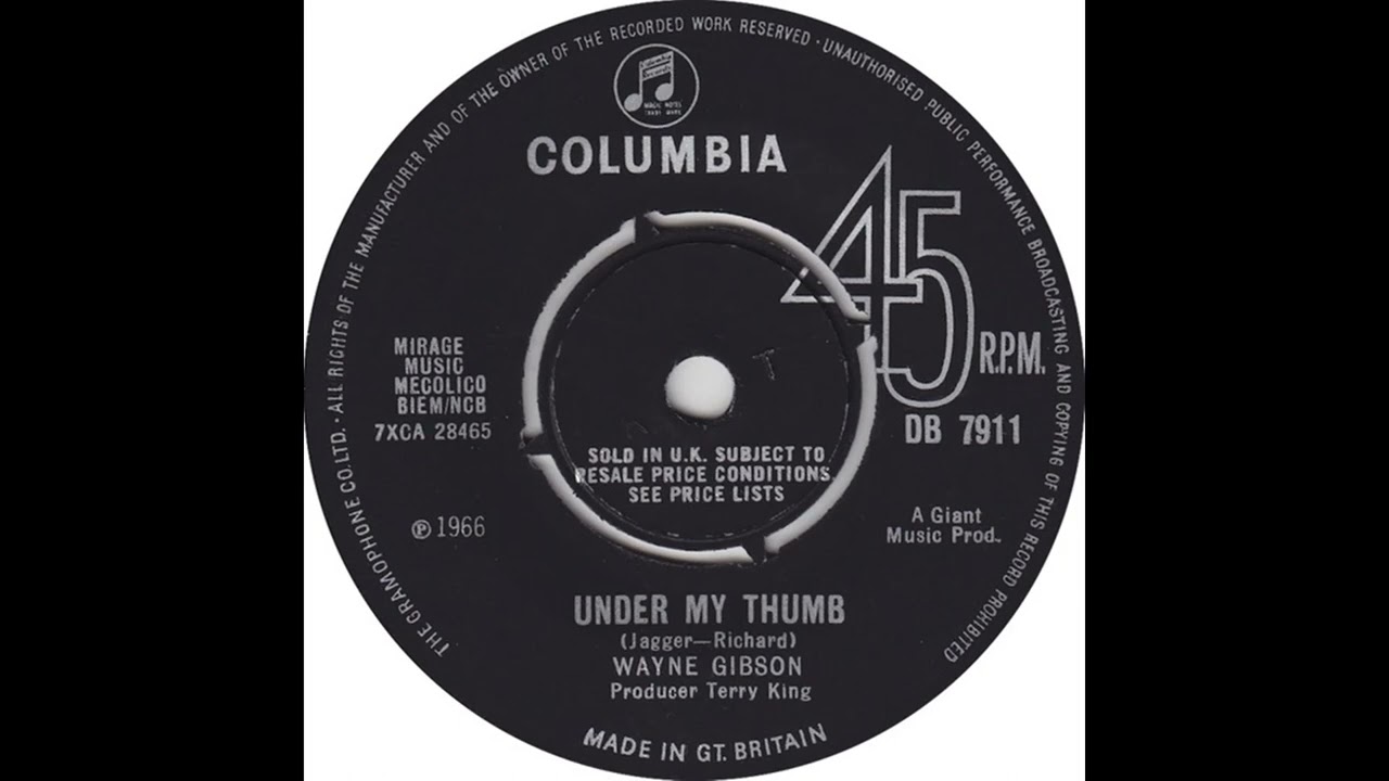 7” Wayne Gibson Under My Thumb / It Always Happens (Icey) DB7911PROMO COLOMBIA プロモ /00080 Wayne Gibson - Under My Thumb - 1966 (STEREO in) - YouTube