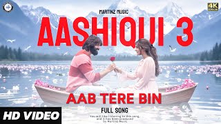 AAB TERE BIN (VIDEO SONG) | AASHIQUI 3 | KARTIK A | SREE LEELA | NEW SONG 2026 | NEW HINDI SONG 2026