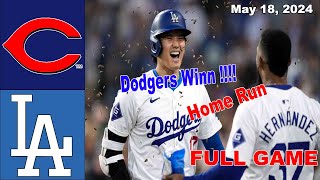 Reds vs Dodgers May 18, 2024 FULL Game Highlights | MLB Highlights | 2024 MLB Season