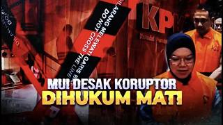 MUI Ungkap Alasan Desak Koruptor Dihukum Mati: Buat Masyarakat Kesulitan Ekonomi! | Kabar Petang