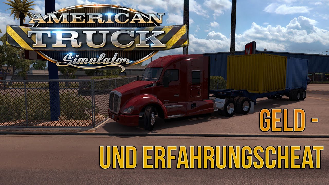 american-truck-simulator-geld-und-erfahrungspunkte-cheaten-money-cheat-youtube