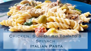 Chicken, Sun-Dried Tomato & Spinach Italian Pasta Recipe | Creamy and Tasty!