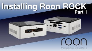 Roon ROCK - Roon Core for the Intel NUC - part 1