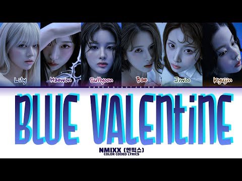 NMIXX 엔믹스 Blue Valentine Color Coded Lyrics 