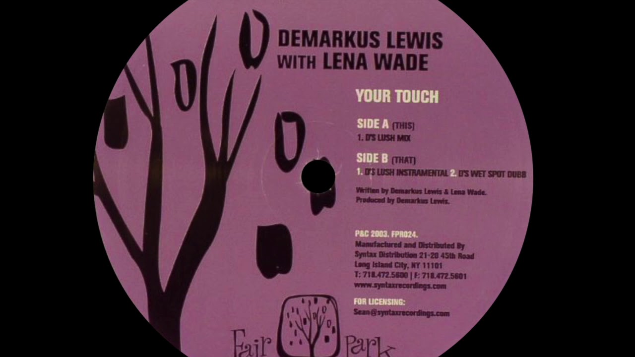 Demarkus Lewis with Lena Wade - Your Touch  (D'S Wet Spot Dubb)