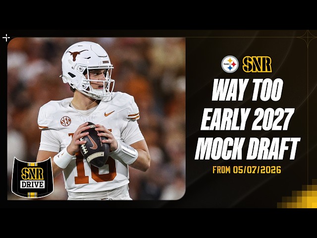 Video: Way-Too-Early 2027 Mock Draft | SNR Drive | Pittsburgh Steelers