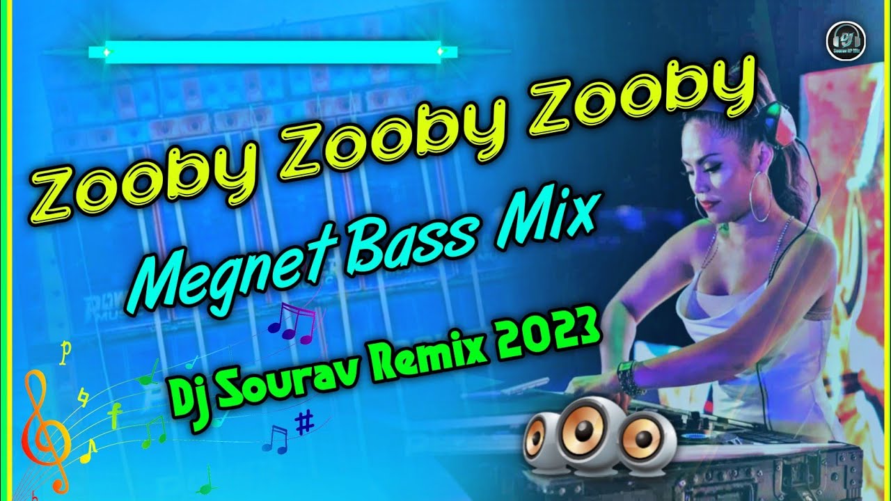 Zooby Zooby Zooby || Megnet Bass || Dj Sourav Remix 2023