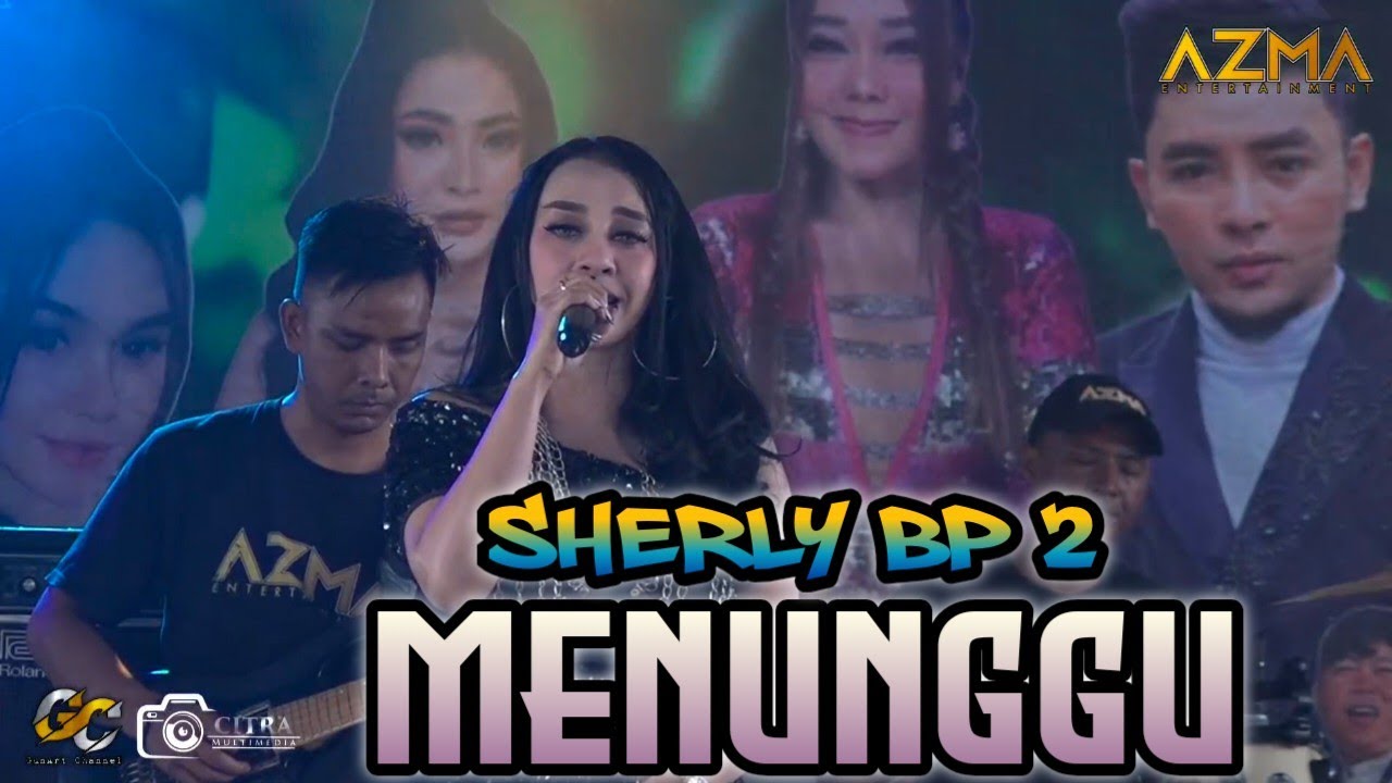 MENUNGGU - SHERLY BP2 || AZMA ENTERTAINMENT || LIVE PERFORM CIPARAY