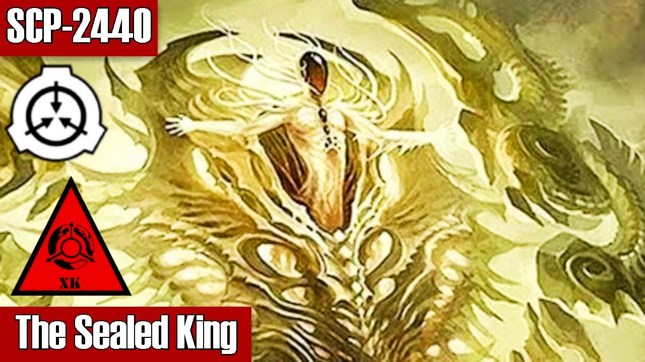 SCP-2440 The Sealed King | Object class keter | K class scenario