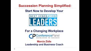 Succession Planning Simplified - Develops Your Next Generation Leaders for the Changing Workplace