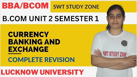 Currency banking and exchange || Unit 2 semester 1 || Complete revision @SWTSTUDYZONE