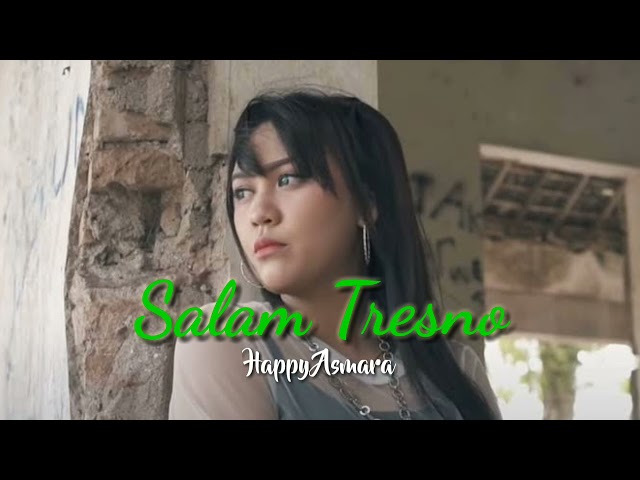 Salam Tresno - Happy Asmara (Lirik) class=