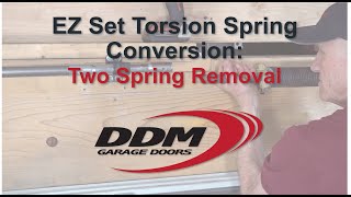 EZ Set Torsion Spring Conversion: Two Spring Removal