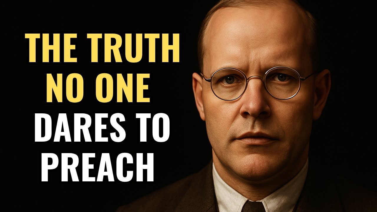The Unpreached Truth Today’s Christians Ignore — Bonhoeffer Warned Us