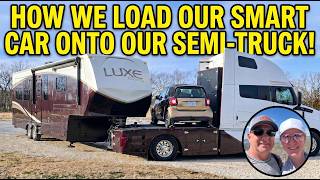 How We Load Our Smart Car Onto our Semi-Truck