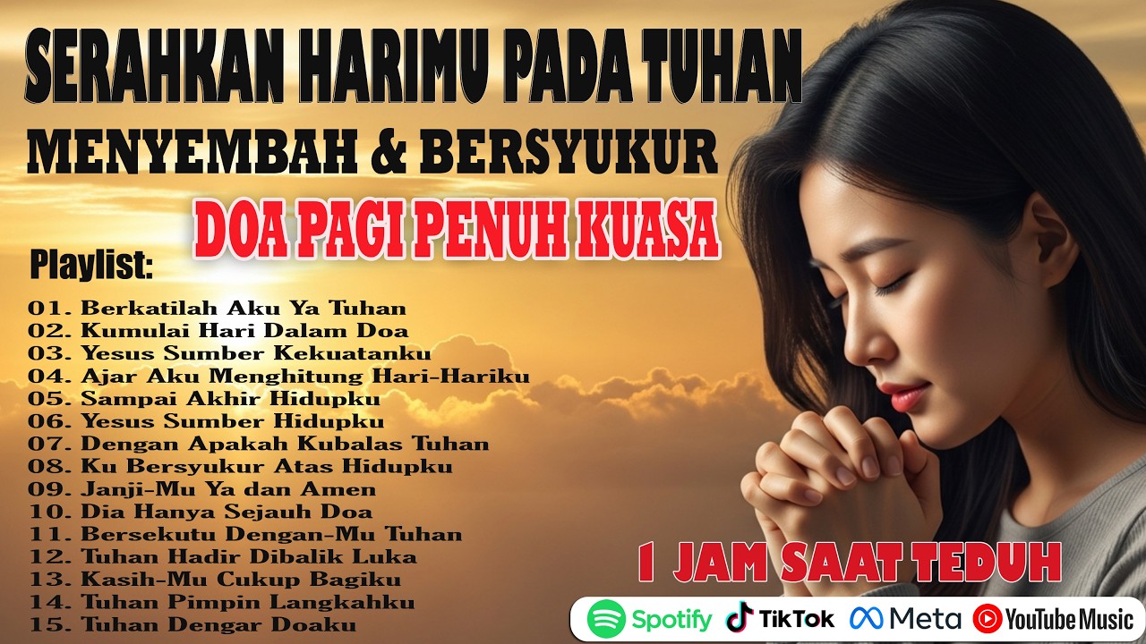 SERAHKAN HARIMU PADA TUHAN 🙌 Lagu Rohani Pagi Ucapan Syukur & Penyembahan Menyentuh Hati  2026