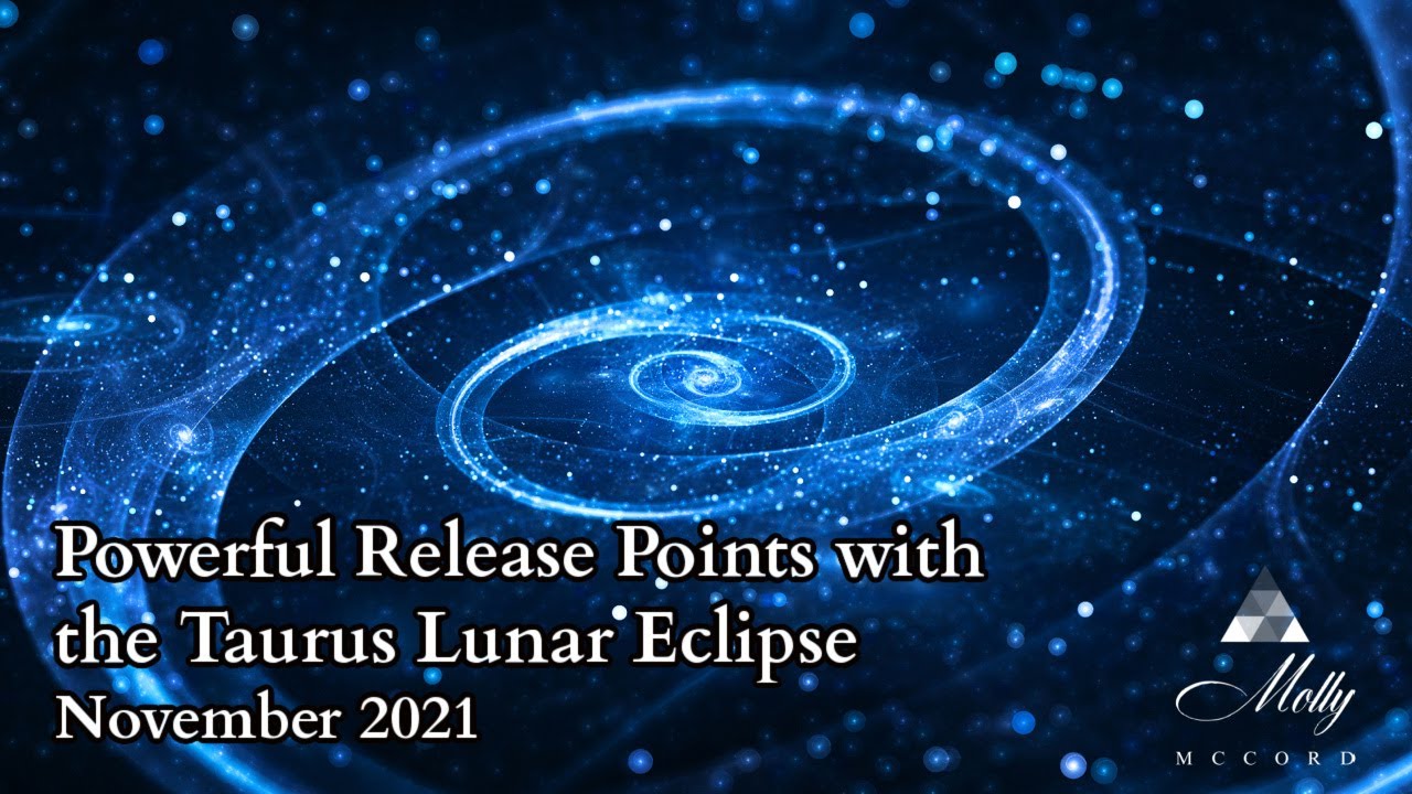 Powerful Release Points with the Taurus Lunar Eclipse Intuitive