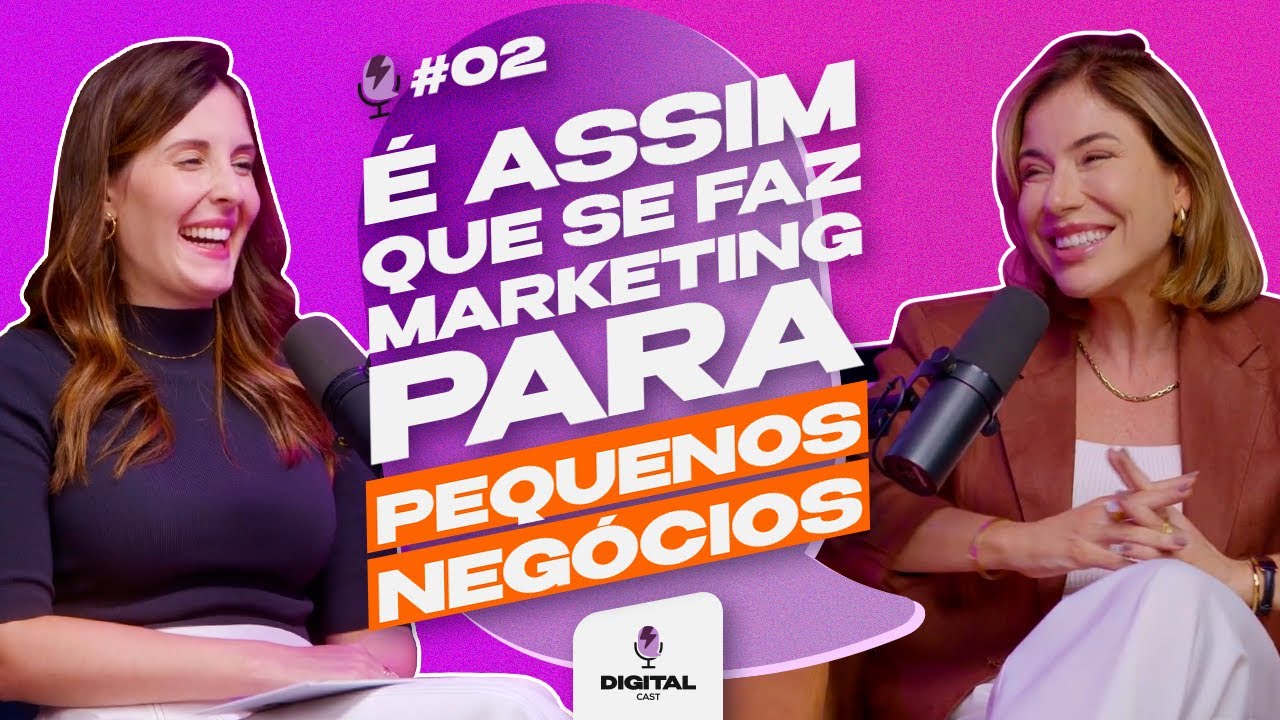 Como o MARKETING DIGITAL Pode Alavancar Seu Pequeno Negócio? | Camila Renaux no DigitalCast