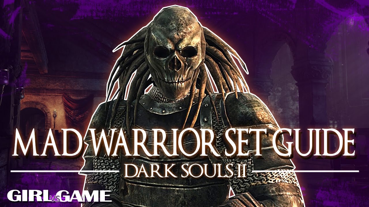DARK SOULS 2 SOTFS Mad Warrior Set Guide (PC Master Race) YouTube