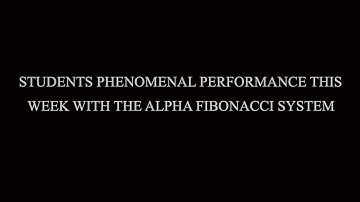 Students Phenomenal Performance this Week with Alpha Fibonacci System | Fibonacci Trading Institute
