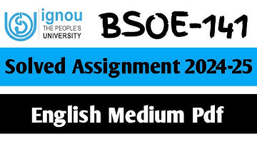 BSOE-141 Solved Assignment 2024-25 || BSOE-141 Solved Assignment in English || BSOE-141