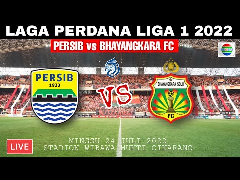 Persib Bandung vs Bhayangkara FC Live Liga 1 2022 - 2023 Pekan 1| Jadwal Persib Liga 1 2022